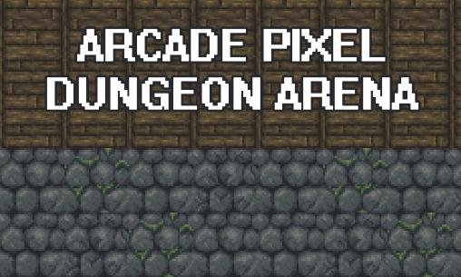 game pic for Arcade pixel dungeon arena